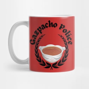 Gazpacho Police Mug